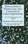Bolivar Moura Rocha, Rocha Bolivar Moura - Development Financing and Changes in Circumstances
