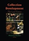 Maureen Pastine, Pastine Maureen, Maureen Pastine - Collection Development