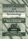 Mary L Gillaspy, Jeffrey T Huber, M Sandra Wood, M Sandra Huber Wood - Hiv/aids and Hiv/aids-Related Terminology