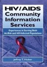 Jeffrey T Huber, M Sandra Wood, M Sandra Huber Wood - Hiv/aids Community Information Services