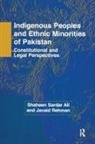 Shaheen Sardar Ali, Shaheen Sardar Rehman Ali, Ali Shaheen Sardar, Javaid Rehman, Rehman Javaid - Indigenous Peoples and Ethnic Minorities of Pakistan