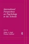 Philip A. Oakland Saigh, Thomas Oakland, Philip A Saigh, Philip A. Saigh - International Perspectives on Psychology in the Schools