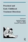 Maribeth Elliott Gettinger, Stephen N Elliott, Stephen N. Elliott, Maribeth Gettinger, Thomas R Kratochwill, Thomas R. Kratochwill - Preschool and Early Childhood Treatment Directions