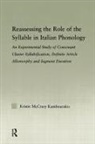 Kristie McCrary Kambourakis - Reassessing the Role of the Syllable in Italian Phonology
