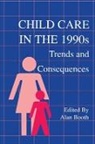 Alan Booth, Alan Booth - Child Care in the 1990s