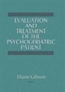 Diane Gibson, Gibson Diane - Evaluation and Treatment of the Psychogeriatric Patient