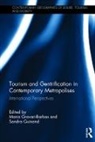 Maria Guinand Gravari-Barbas, Maria Gravari-Barbas, Sandra Guinand, Guinand Sandra - Tourism and Gentrification in Contemporary Metropolises