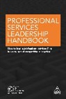 Alastair Beddow, Beddow Alastair, Nigel Clark, Nigel Kent Clark, Clark Nigel, Adrian Furner... - Professional Services Leadership Handbook