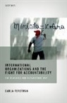 Carla Ferstman, Carla (Director Ferstman, Ferstman Carla - International Organizations and the Fight for Accountability