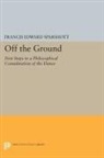 Francis Edward Sparshott - Off the Ground