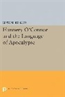Edward Kessler - Flannery O''connor and the Language of Apocalypse