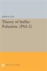 John P. Cox, Cox John P. - Theory of Stellar Pulsation. (Psa-2), Volume 2