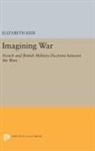 Elizabeth Kier, Kier Elizabeth - Imagining War