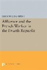 Richard F. Hamilton - Affluence and the French Worker in the Fourth Republic