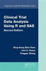 Ding-Geng (Din) Chen, Ding-Geng (Din) (University of North Carolin Chen, Ding-Geng (Din) Peace Chen, Chen Ding-Geng (Din), Karl E. Peace, Peace Karl E.... - Clinical Trial Data Analysis Using R and Sas