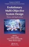 Nadia (State University of Rio De Janeiro Nedjah, Nadia De Macedo Mourelle Nedjah, Luiza De Macedo Mourelle, Heitor Silverio Lopes, Lopes Heitor Silverio, Nadia Nedjah... - Evolutionary Multi-Objective System Design