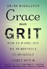 Daina Middleton, Middleton Daina - Grace Meets Grit