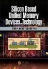 Arup Bhattacharyya, Arup (Ceo Bhattacharyya - Silicon Based Unified Memory Devices and Technology