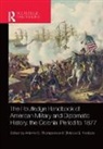 Christos G. (Austin Peay State Universit Frentzos, Christos G. Thompson Frentzos, Christos G. Frentzos, Frentzos Christos G., Antonio S. Thompson, Thompson Antonio S. - Routledge Handbook of American Military and Diplomatic History