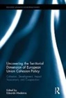 Eduardo (University of Lisbon Medeiros, Eduardo Medeiros, Medeiros Eduardo - Uncovering the Territorial Dimension of European Union Cohesion Policy