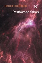 Patricia MacCormack - Posthuman Ethics