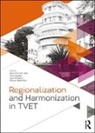 Ade Gafar (Universitas Pendidikan Indone Abdullah, Ade Gafar Aryanti Abdullah, Ade Gafar Abdullah, Tutin Aryanti, Maizam Binti Alias, Agus Setiawan - Regionalization and Harmonization in Tvet