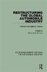 Christopher M. Law, Law Christopher M. - Restructuring the Global Automobile Industry