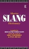 Paul Beale, Paul Partridge Beale, Beale Paul, Eric Partridge, Partridge Eric, Rosalind Fergusson - Shorter Slang Dictionary