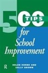 Brown, Sally Brown, Sally Horne Brown, Horne - 500 Tips for School Improvement