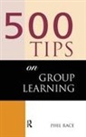 Sally Brown, Sally (Leeds Metropolitan University Brown, Phil Race - 500 Tips on Group Learning