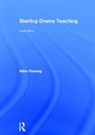 Mike Fleming, Mike (University of Durham Fleming - Starting Drama Teaching