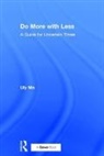 Uly Ma, Ma Uly - Do More With Less