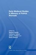 Stephen Karkov Baxter, Stephen Baxter, Catherine Karkov, Catherine E Karkov, Janet L Nelson, … - Early Medieval Studies in Memory of Patrick Wormald