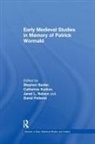 Stephen Karkov Baxter, Stephen Baxter, Catherine Karkov, Catherine E Karkov, Janet L Nelson, Janet L. Nelson... - Early Medieval Studies in Memory of Patrick Wormald