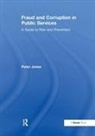 Peter Jones, Peter Tickner - Fraud and Corruption in Public Services