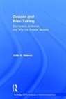 Julie A. Nelson, Julie A. (University of Massachusetts Nelson, Julie A. (University of Massachusetts Bost Nelson, Nelson Julie A. - Gender and Risk-Taking