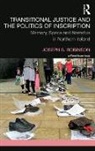 Joseph Robinson, Robinson Joseph - Transitional Justice and the Politics of Inscription