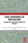 Katy Bennett, Bennett Katy, Allan Cochrane, Giles Mohan, Mohan Giles, Sarah Neal... - Lived Experiences of Multiculture