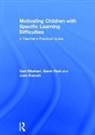 Gad Elbeheri, Gad Reid Elbeheri, Elbeheri Gad, John Everatt, Everatt John, Gavin Reid - Motivating Children With Specific Learning Difficulties