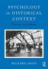 Richard Gross - Psychology in Historical Context