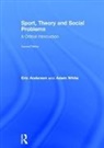 Eric Anderson, Eric (University of Winchester Anderson, Adam White - Sport, Theory and Social Problems
