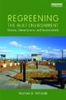 Michael Richards, Michael A Richards, Michael A. Richards - Regreening the Built Environment