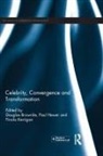 Douglas Hewer Brownlie, Douglas Brownlie, Paul Hewer, Hewer Paul, Finola Kerrigan, Kerrigan Finola - Celebrity, Convergence and Transformation