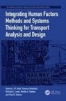 Vanessa Beanland, Beanland Vanessa, Michael G. Lenné, Gemma J. M. Read, Gemma J. M. Beanland Read, Paul M. Salmon... - Integrating Human Factors Methods and Systems Thinking for Transport