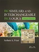 Sarfaraz K. Niazi, Sarfaraz K. (Therapeutic Proteins Internati Niazi - Biosimilars and Interchangeable Biologics