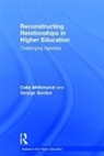 George Gordon, Celia Whitchurch, Celia (Institute of Education Whitchurch, Celia (University of London Whitchurch, Whitchurch Celia - Reconstructing Relationships in Higher Education