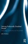 John Vorhaus, John (Institute of Education Vorhaus, Vorhaus John - Valuing Profoundly Disabled People