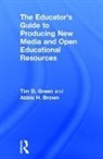 Abbie H. Brown, Brown Abbie H., Tim D. Green, Tim D. (California State University Green - Educator s Guide to Producing New Media and Open Educational Resource