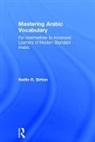 Nadia Sirhan, Nadia R. Sirhan, Sirhan Nadia - Mastering Arabic Vocabulary