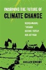 Shelley Streeby, Streeby Shelley - Imagining the Future of Climate Change